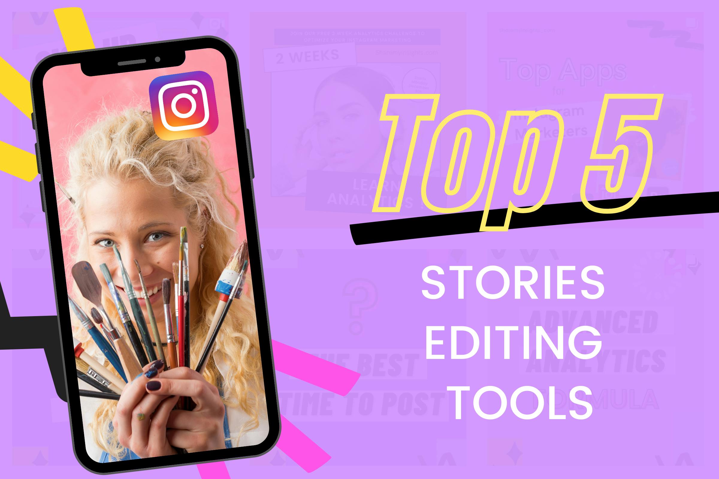 The Best 5 Instagram Story Editing Tools