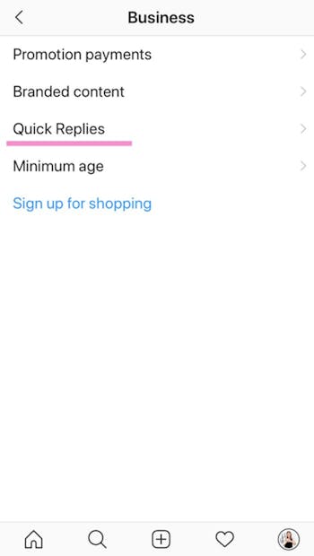Finally you will see quick replies, click it to start creating one