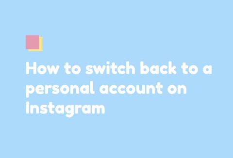 Preview for article How to Switch Back to a Personal Account on Instagram — 5 Easy Steps