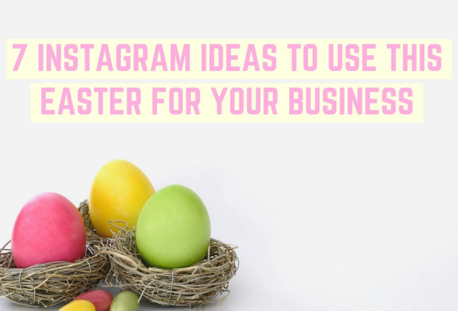 7 Instagram growth tips you can use this easter!