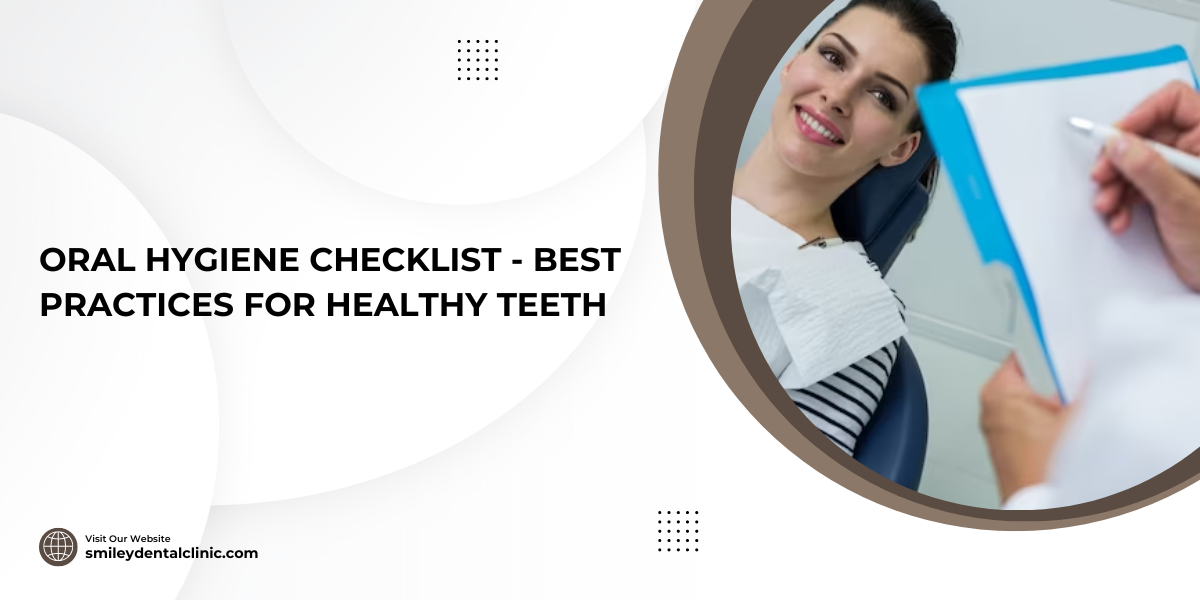 Oral Hygiene Checklist- Best Practices for Healthy Teeth [2023] - blog poster