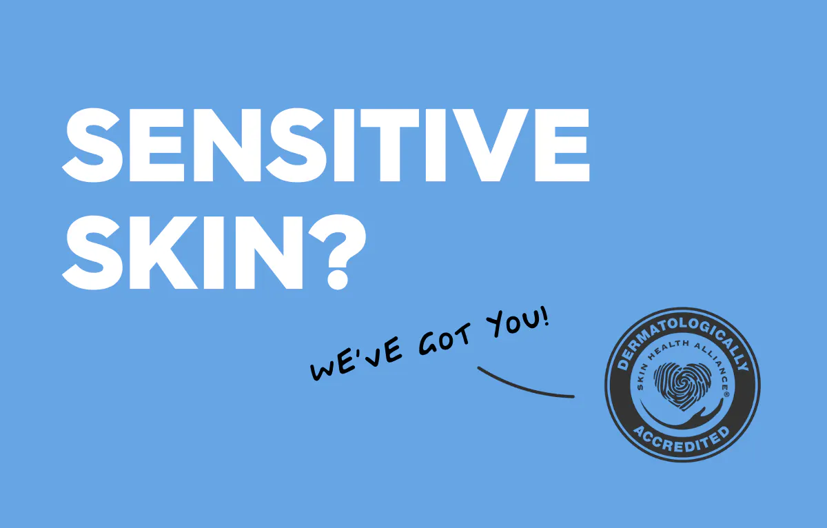 SHA accredited stamp with text: sensitive skin? we've got you.