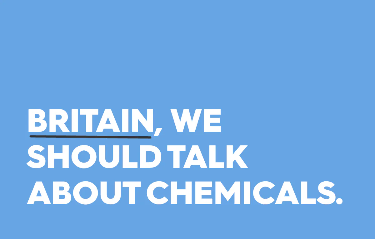 text: britain we should talk about chemicals