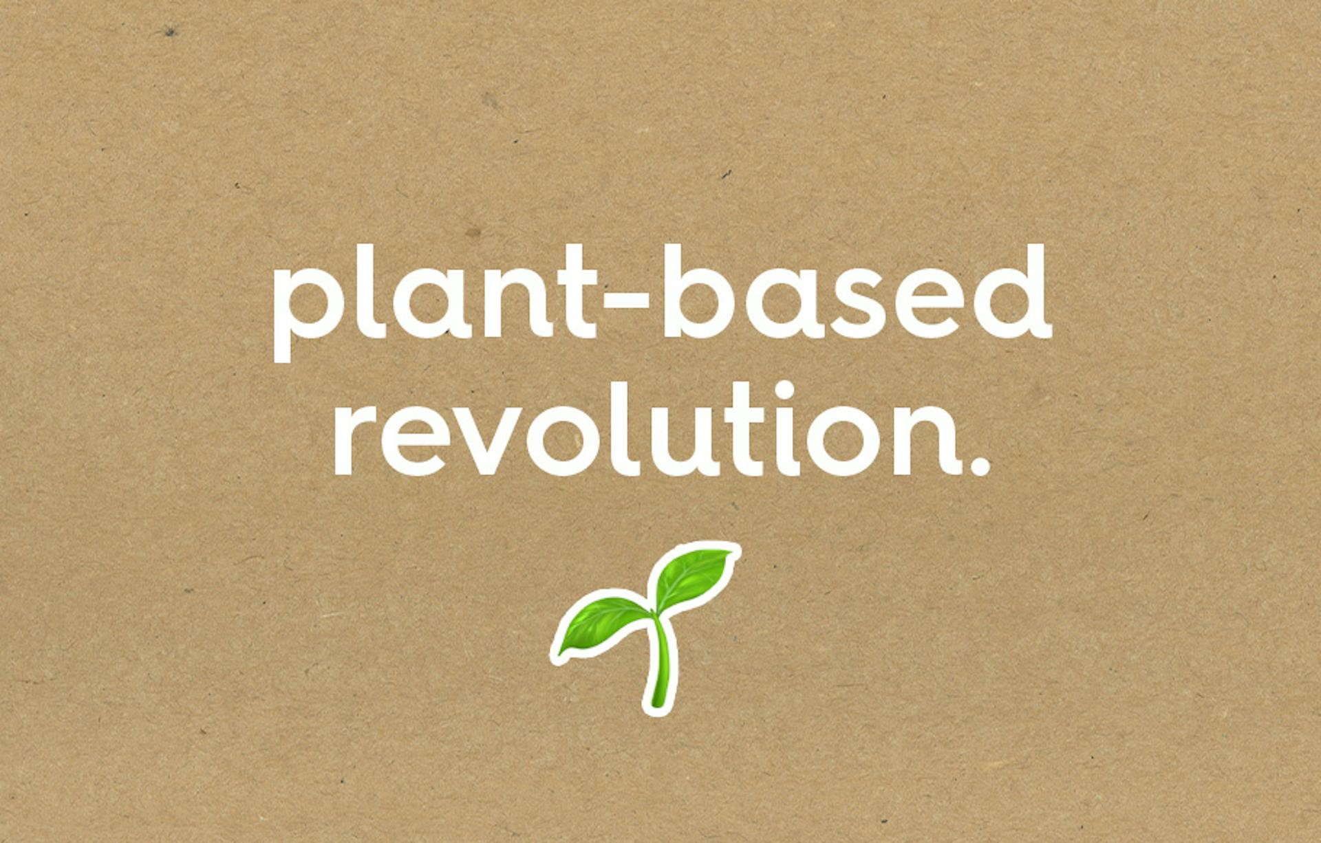 plant-based revolution.