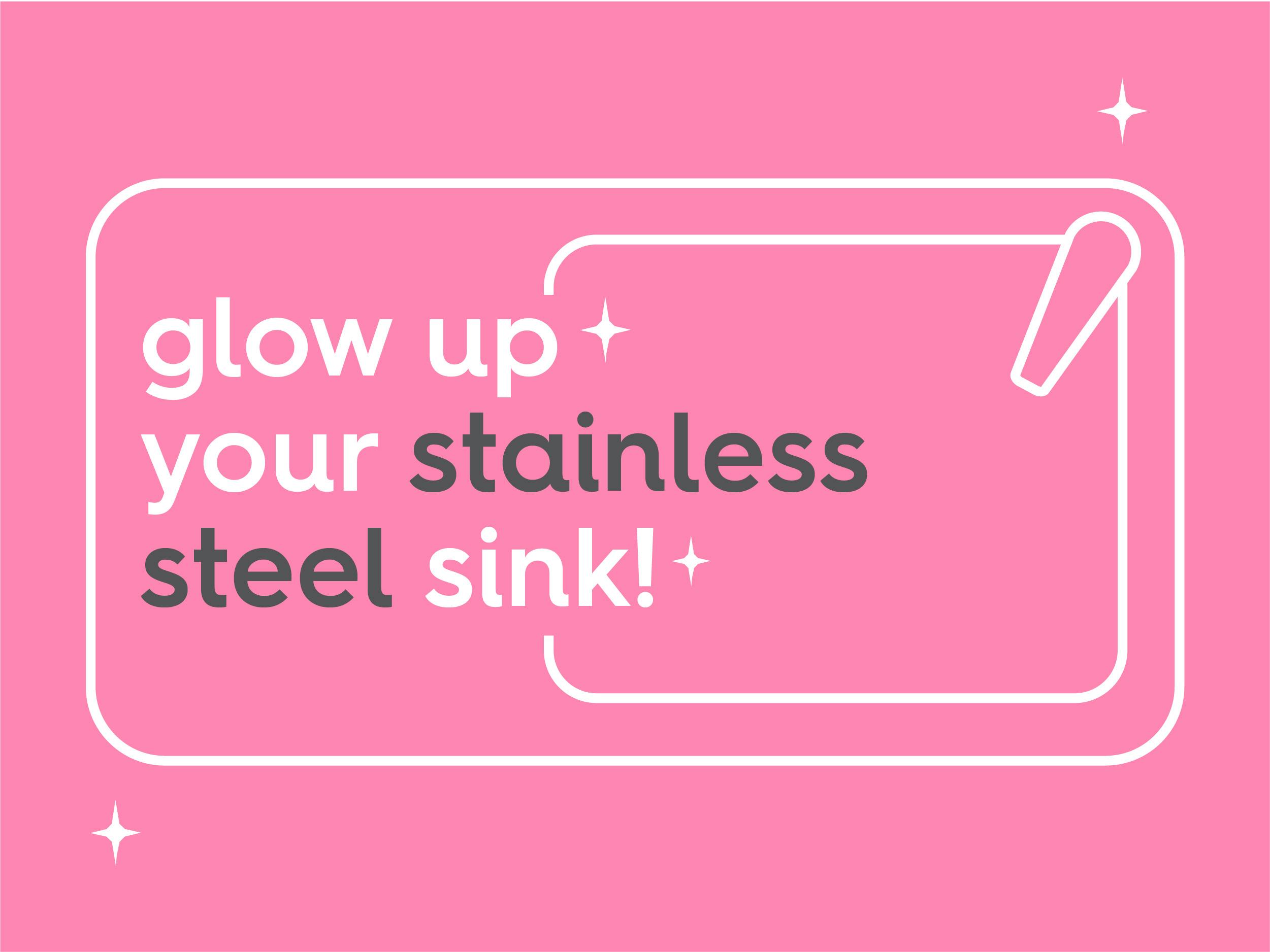 glow up your stainless steel sink
