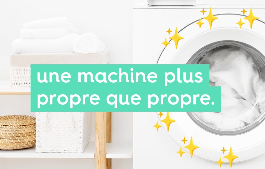 les mots « une machine plus propre que propre » sur la photo d'un lave-linge blanc et de linge blanc propre