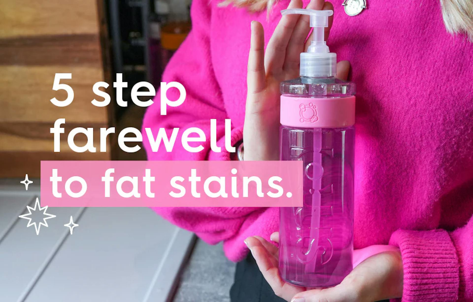 hands holding smol washing up liquid bottle. text: 5 step farewell to fat stains