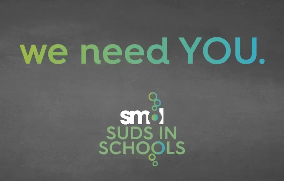 text: we need you. smol suds in schools.
