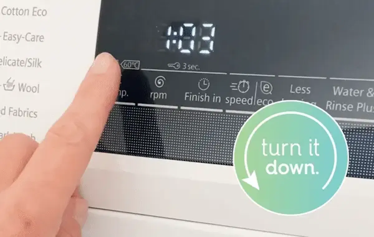 washing machine setting changing from 40 degrees to 30 degrees. text: turn it down.