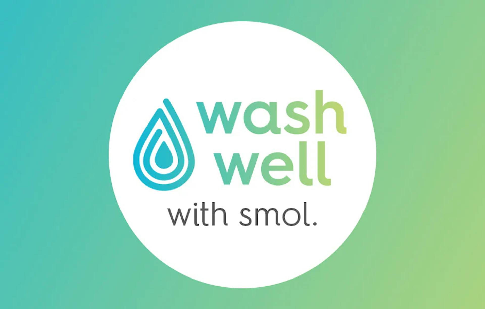  wash well with smol