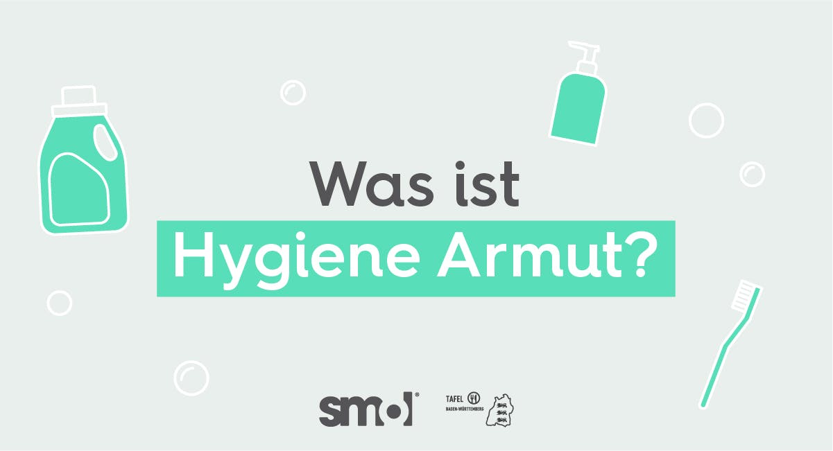 vor grauem Hintergrund die Aufschrift Was ist Hygiene Armut