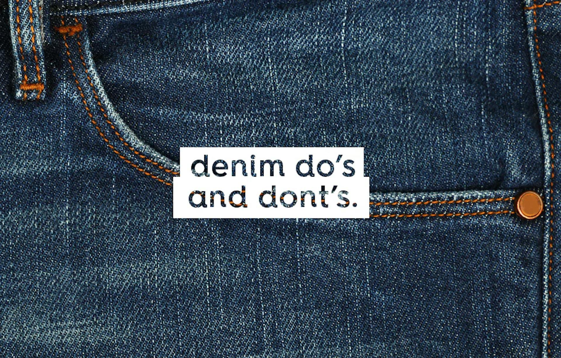 denim jeans. text. denim do's and don'ts.