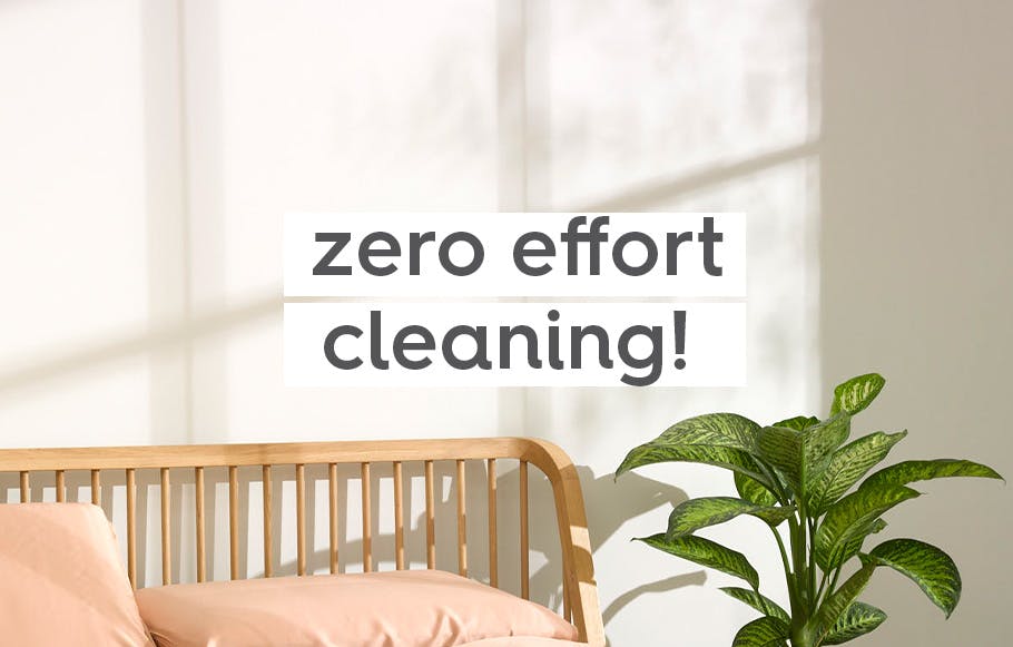 text: zero effort cleaning