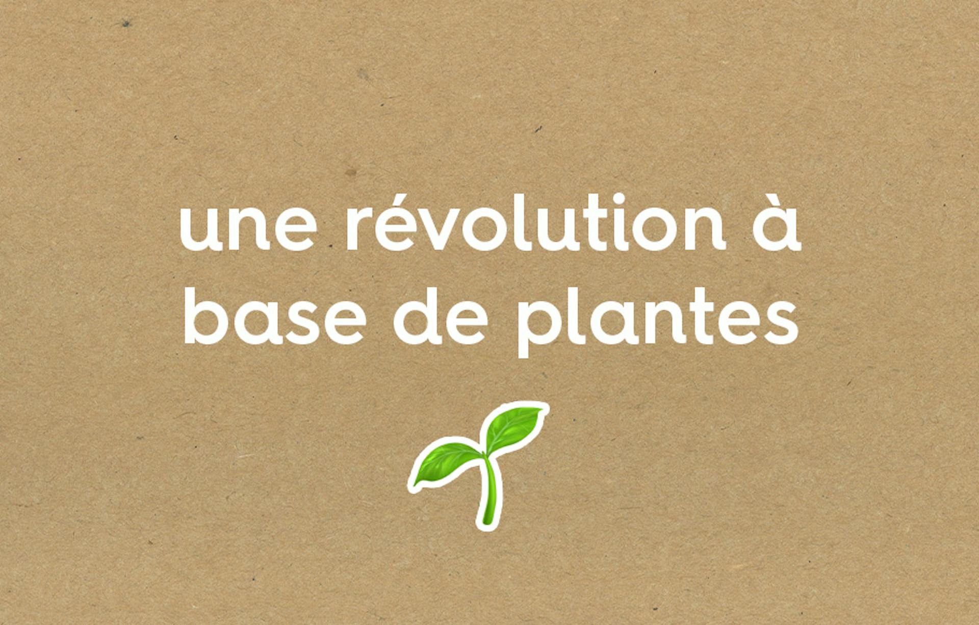 une révolution à base de plantes