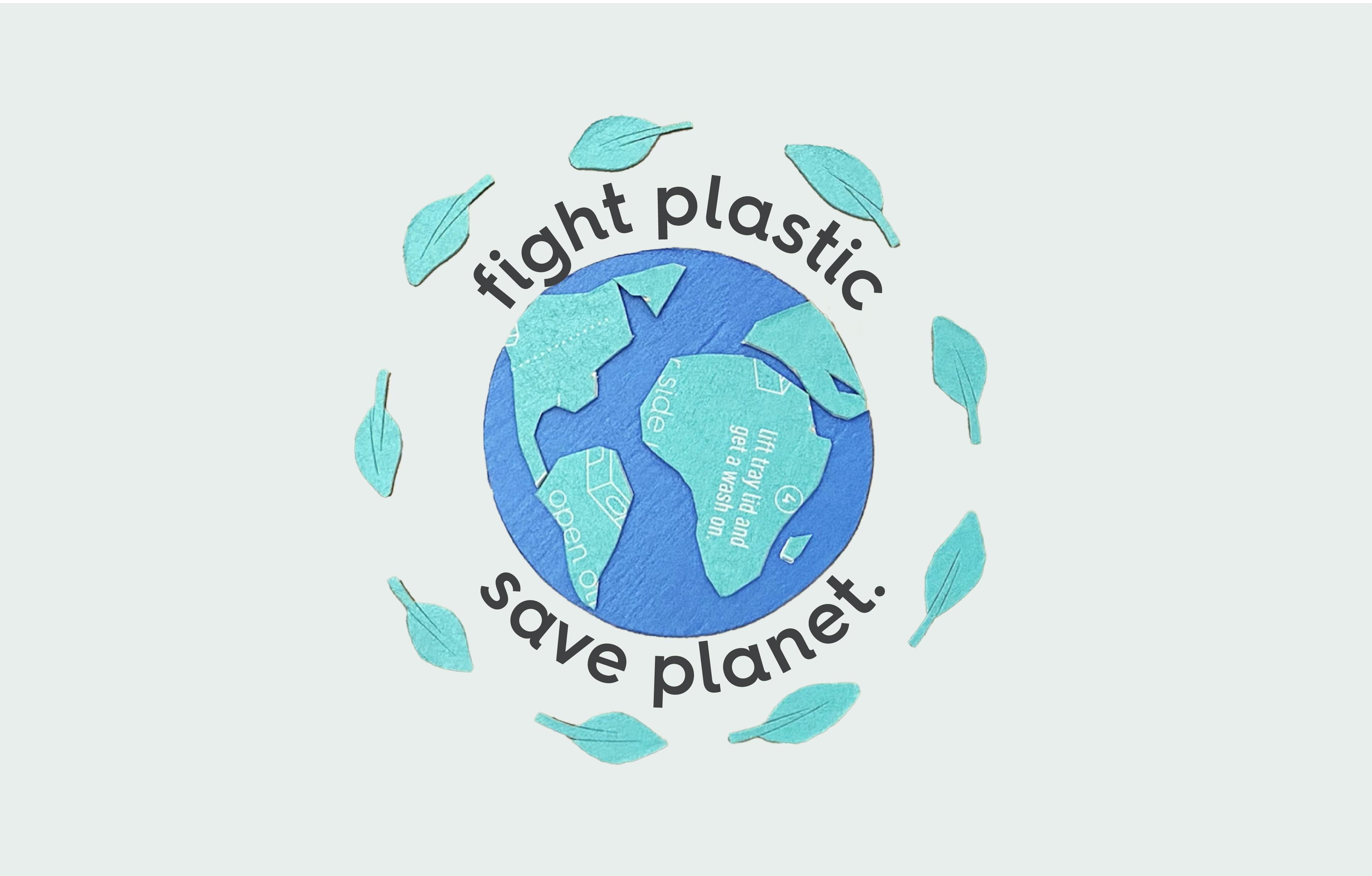 fight plastic, save planet.