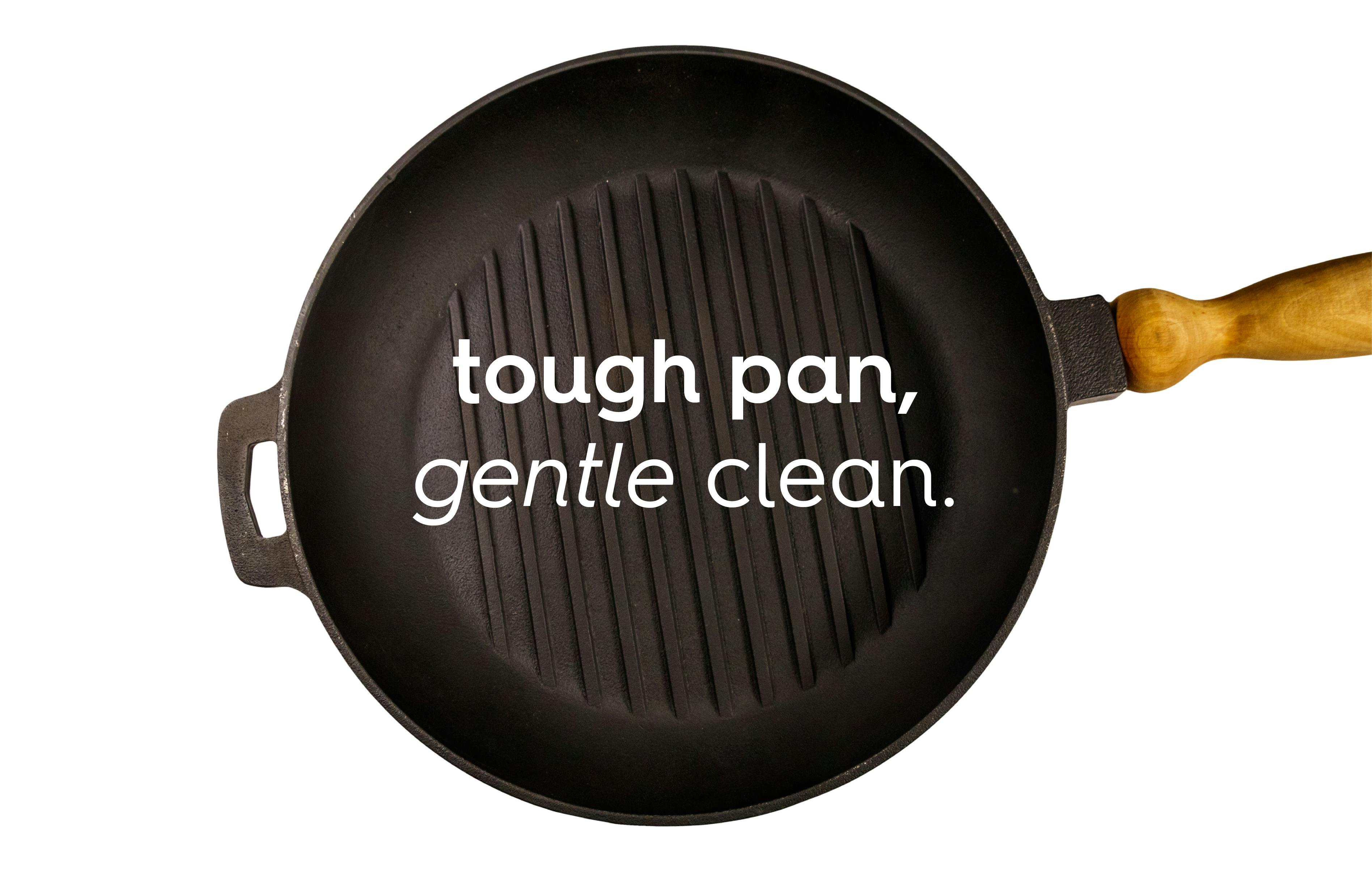 tough pan, gentle clean