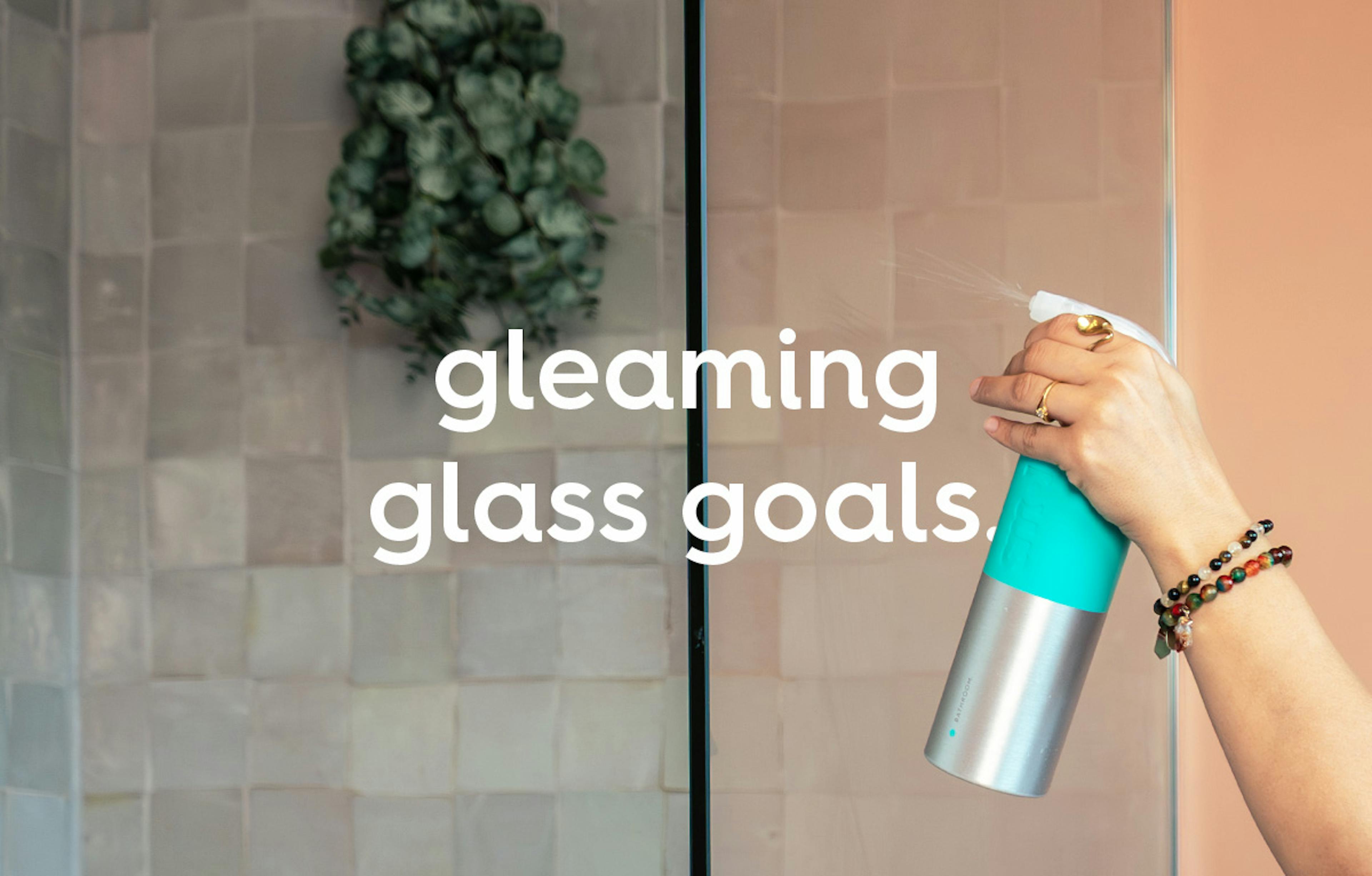 smol foaming bathroom spray. text: gleaming glass goals