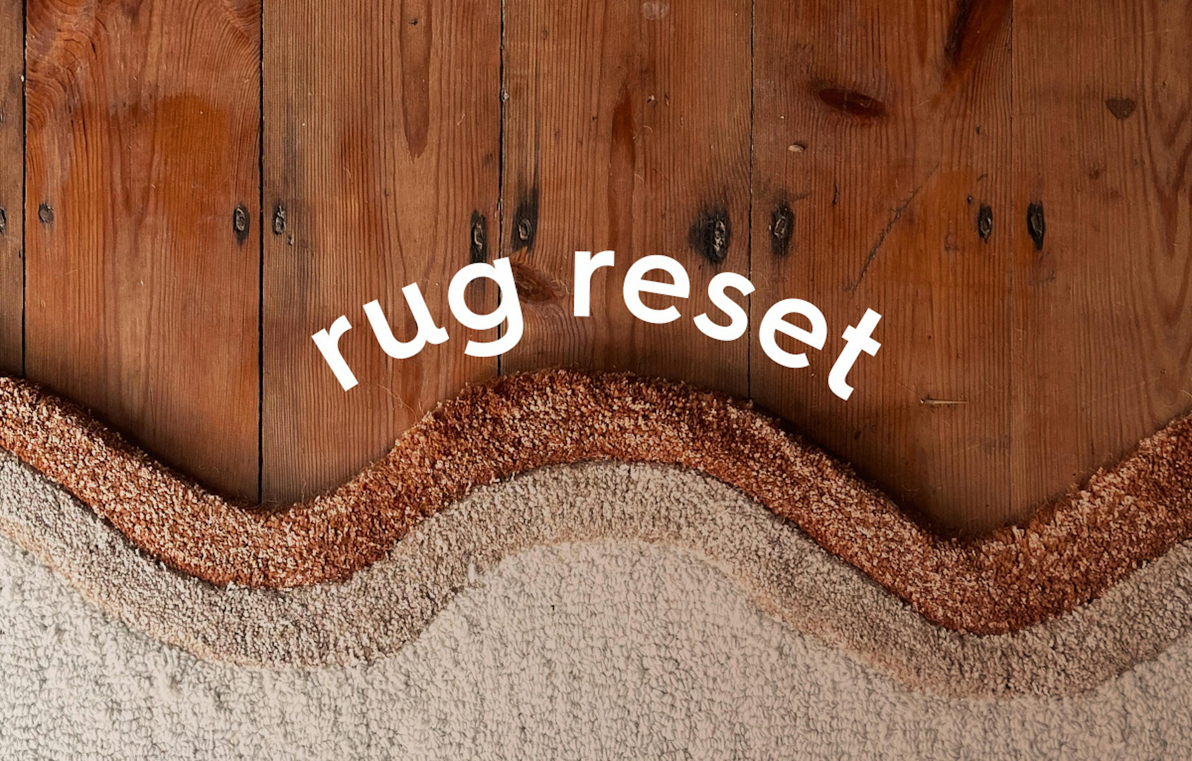 rug reset