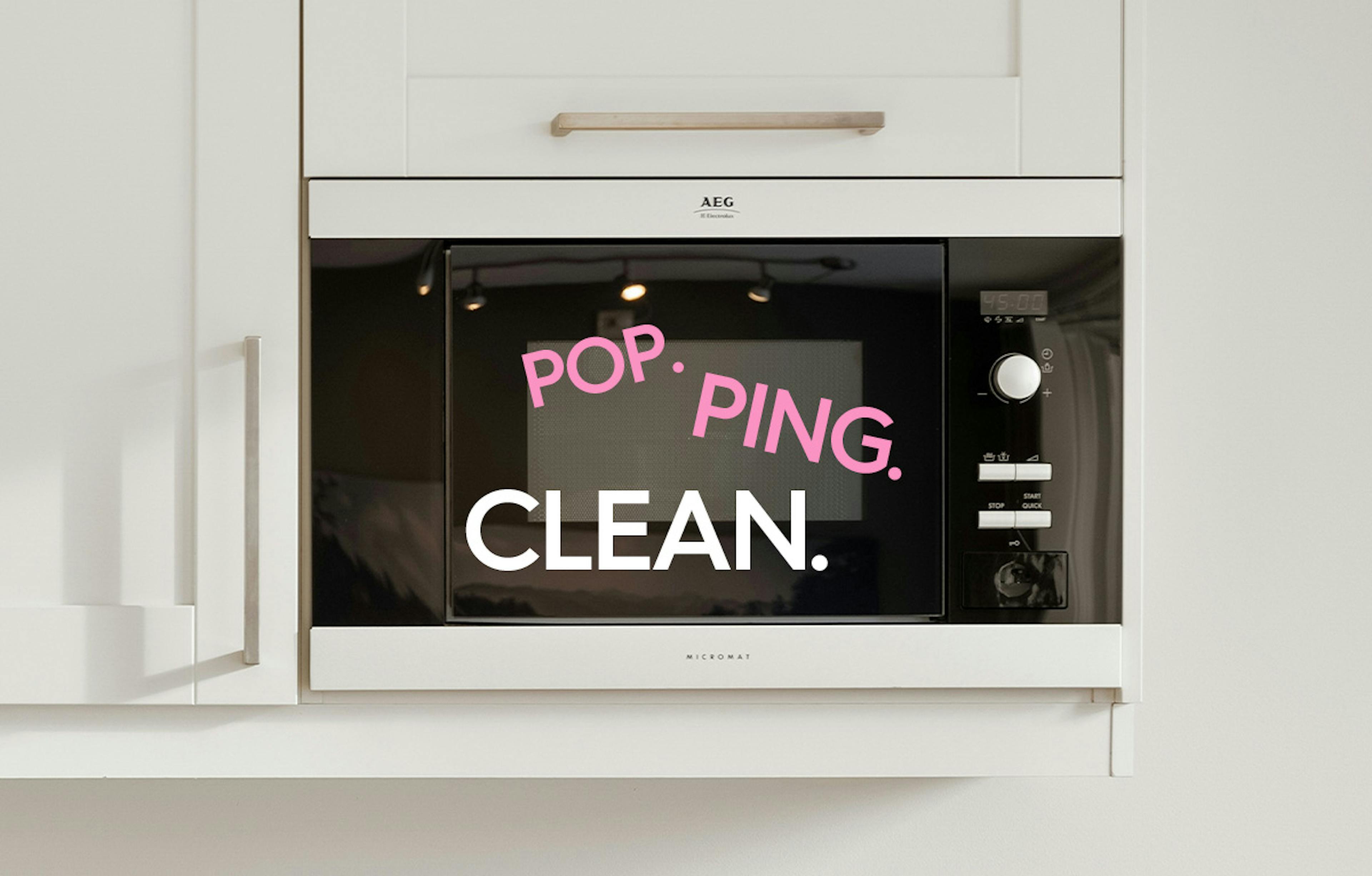 image of a microwave. text: pop. ping. clean.