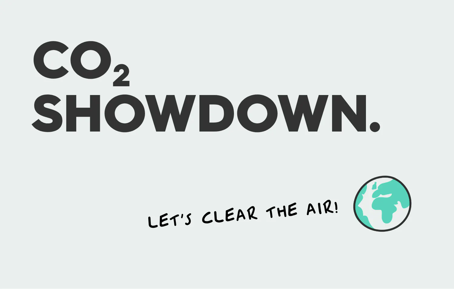 green background with illustration of the earth, text reads: CO2 showdown, let's clear the air.