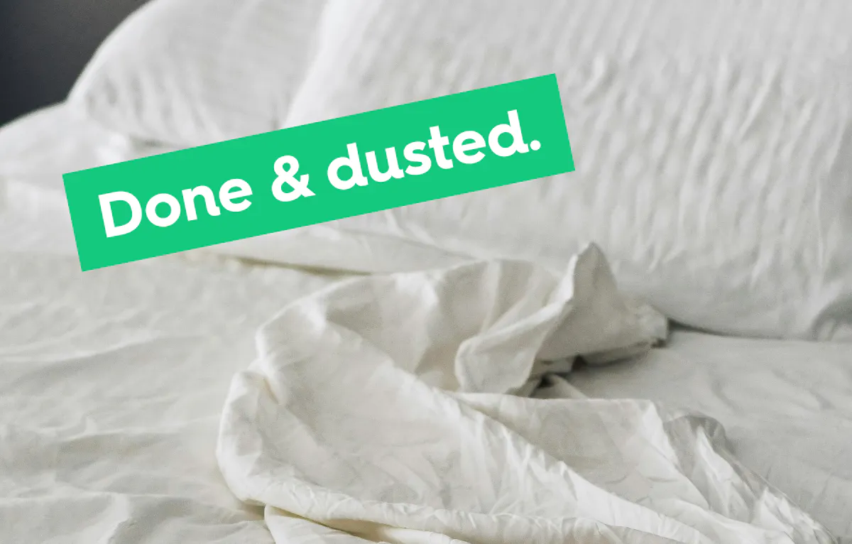 white bed sheets with text reading: done and dusted