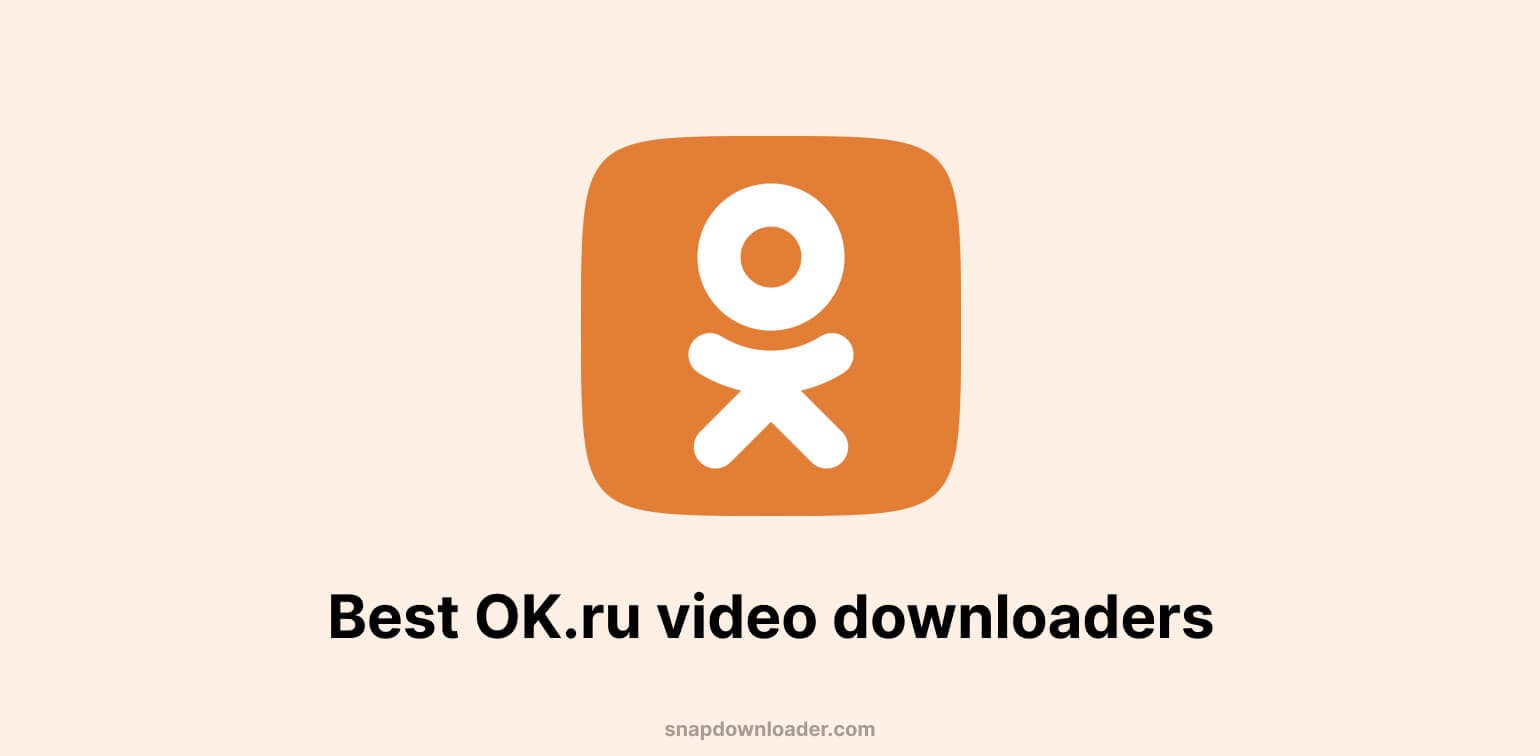 Best OK.ru Video Downloaders (2023)
