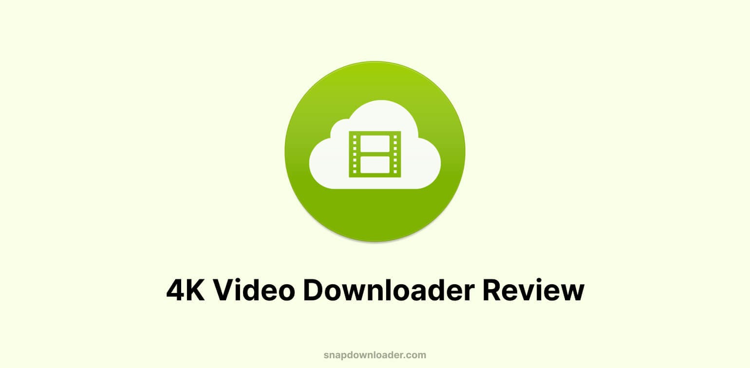 4K Video Downloader Review: Features, Pros, Cons, and Pricing

