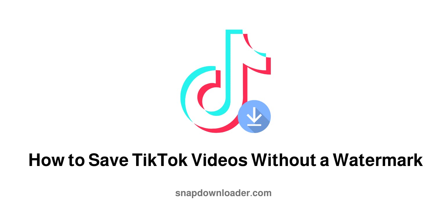 How to Save High-Quality TikTok Videos Without a Watermark
