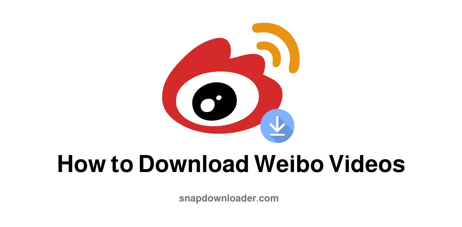 Your Guide to Download Weibo Video Without Restrictions
