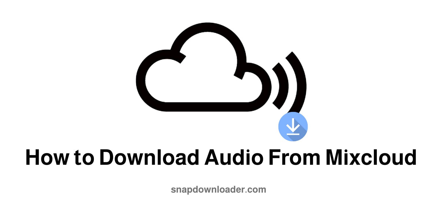 How to Download Audio From Mixcloud (We Cover 3 Methods)
