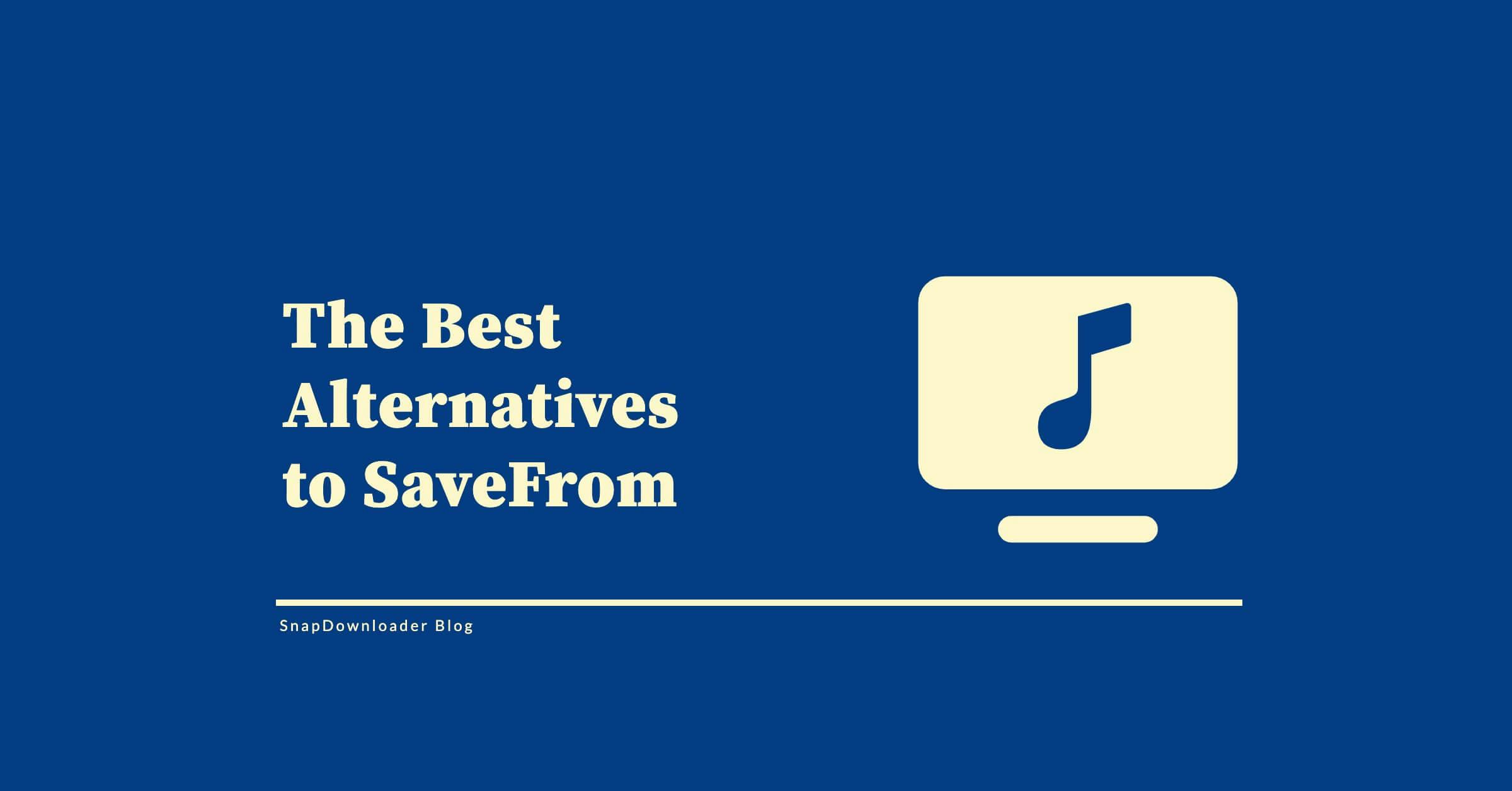 (2024) Best Alternatives to SaveFrom.net We Recommend for Every Use
