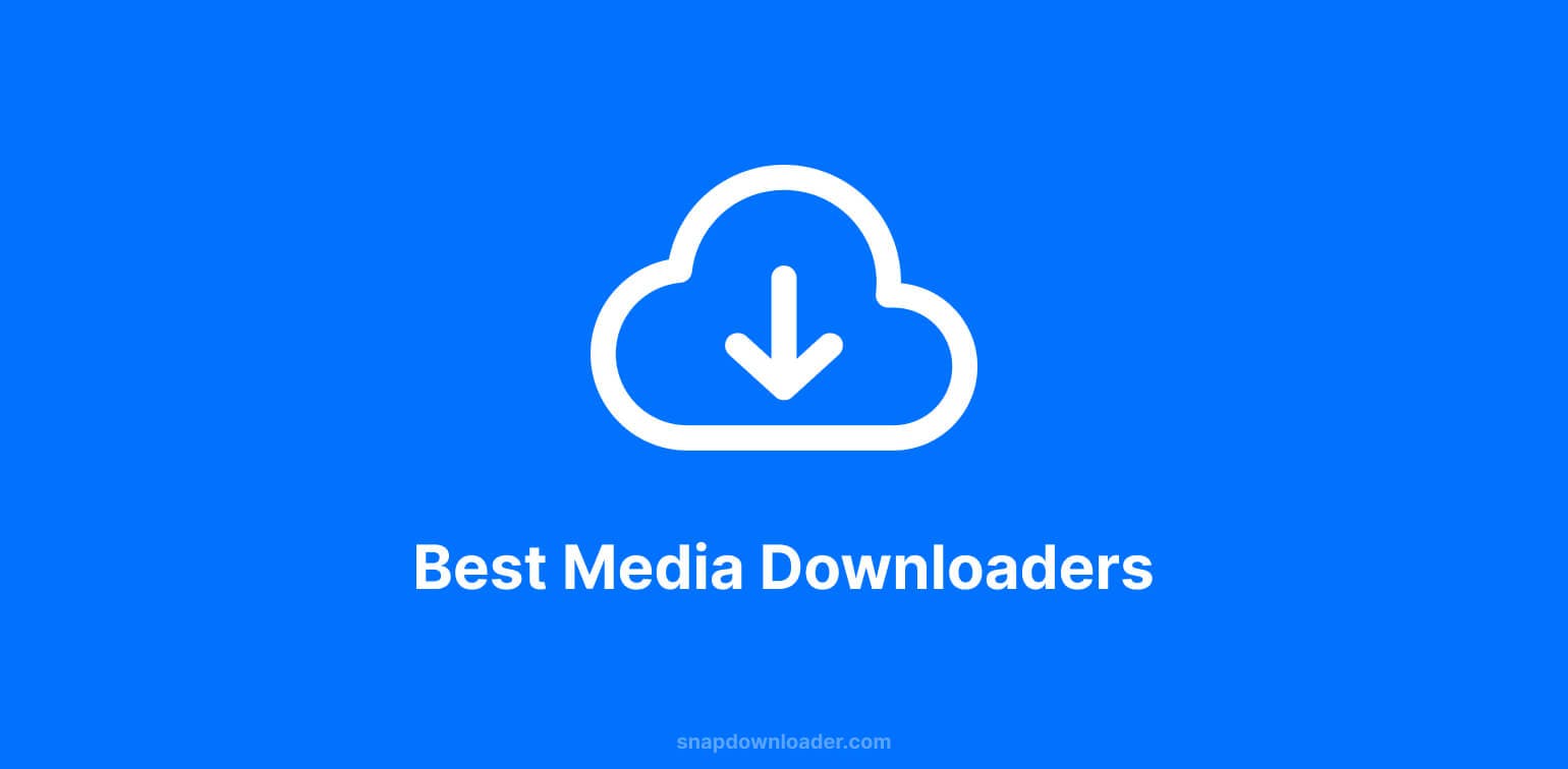The Best Media Downloader for Every User
