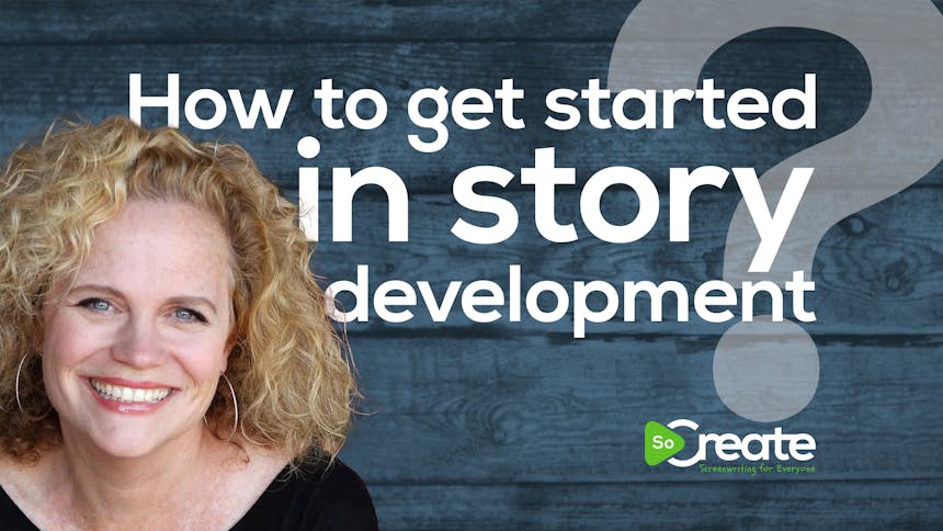 Screenwriter Meg LeFauve over a graphic that reads "How to Get Started in Story Development"