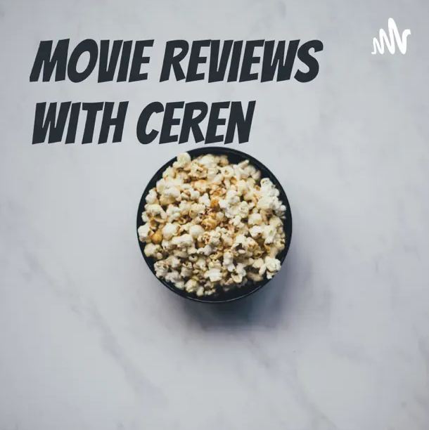 A logo square with the title "Movie Reviews With Ceren" and a bowl of popcorn