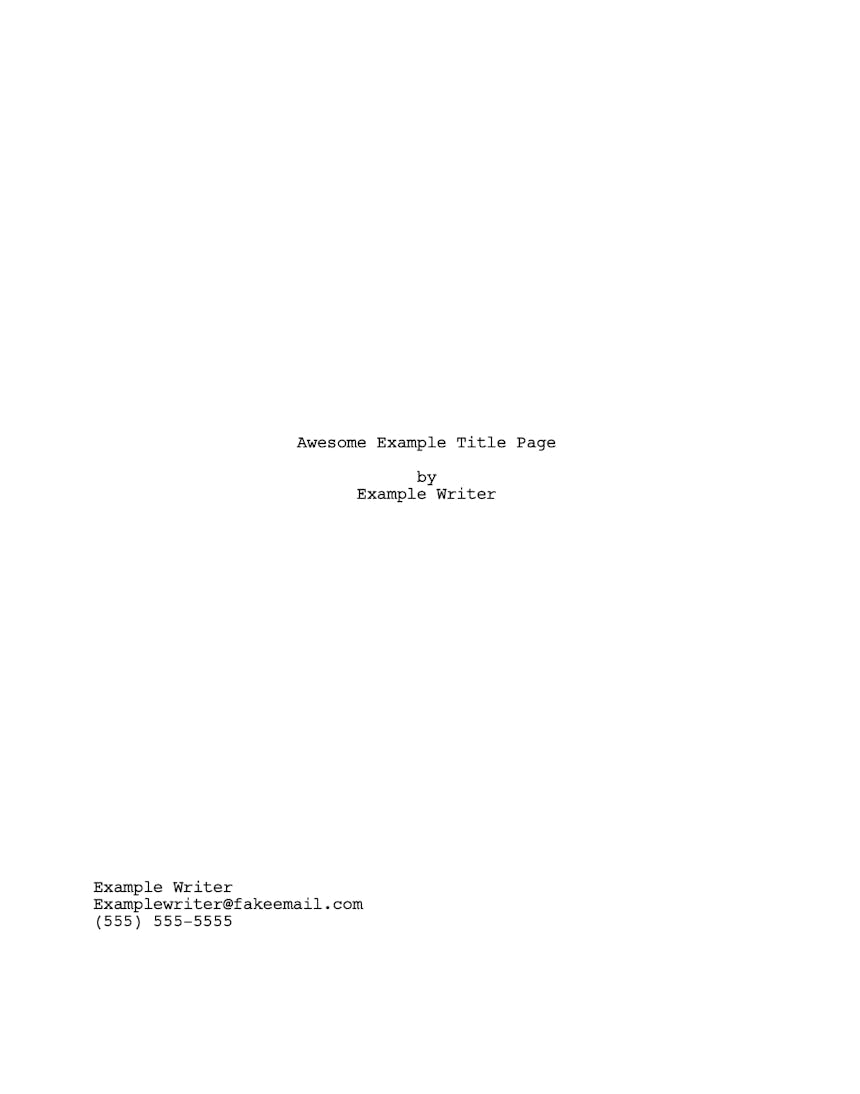An example of a properly formatted title page for a traditional screenplay