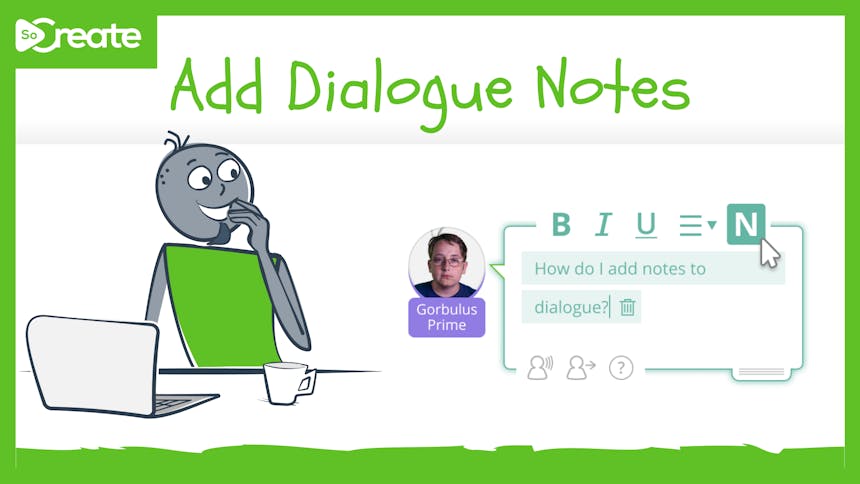 Graphic that reads "Add Dialogue Notes"