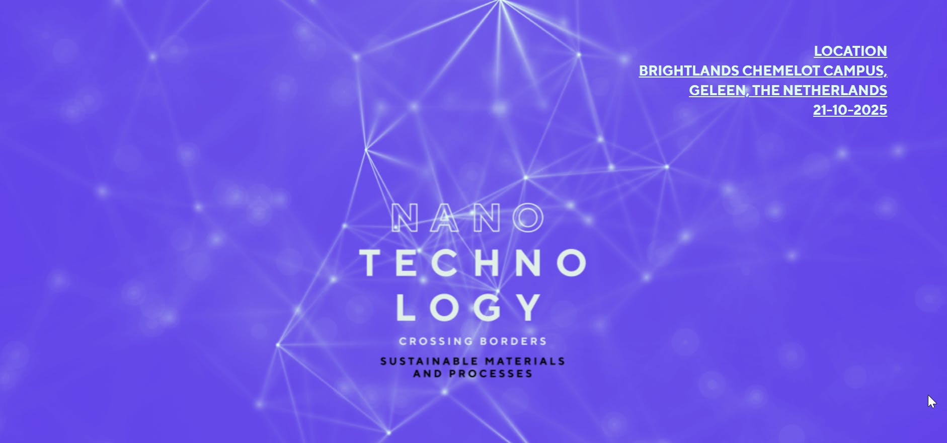 The Nanotechnology Crossing Borders symposia are organized by TNO, Brightlands Materials Center , Hasselt University and Zuyd University of Applied Sciences. It’s an event where science meets industry and is organized every year in autumn.