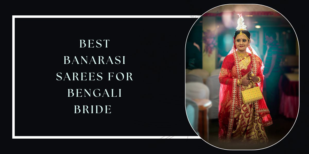 12 Amazing Bengali Bridal Banarasi Saree For Stunning Brides - blog poster