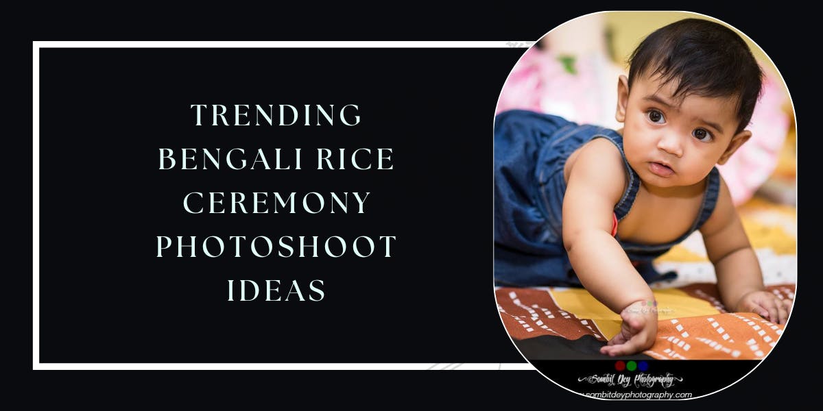 Trending Bengali Rice Ceremony Photoshoot Ideas - blog poster