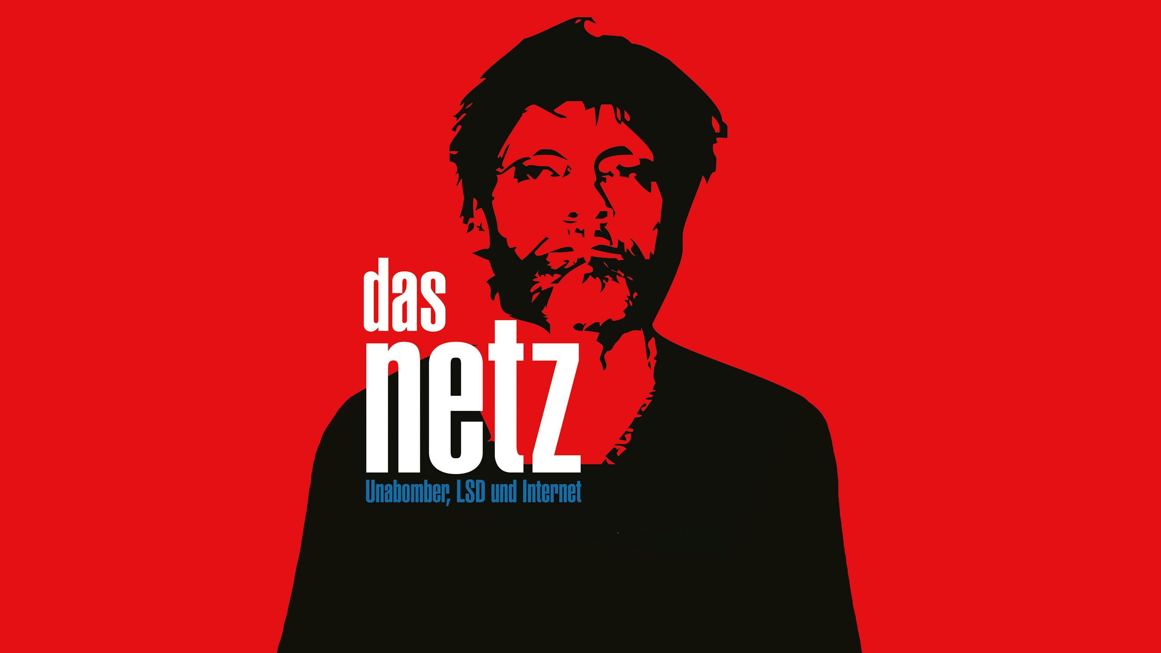 Das Netz. Unabomber, LSD & Internet; Ted Kaczynski; Unabomber