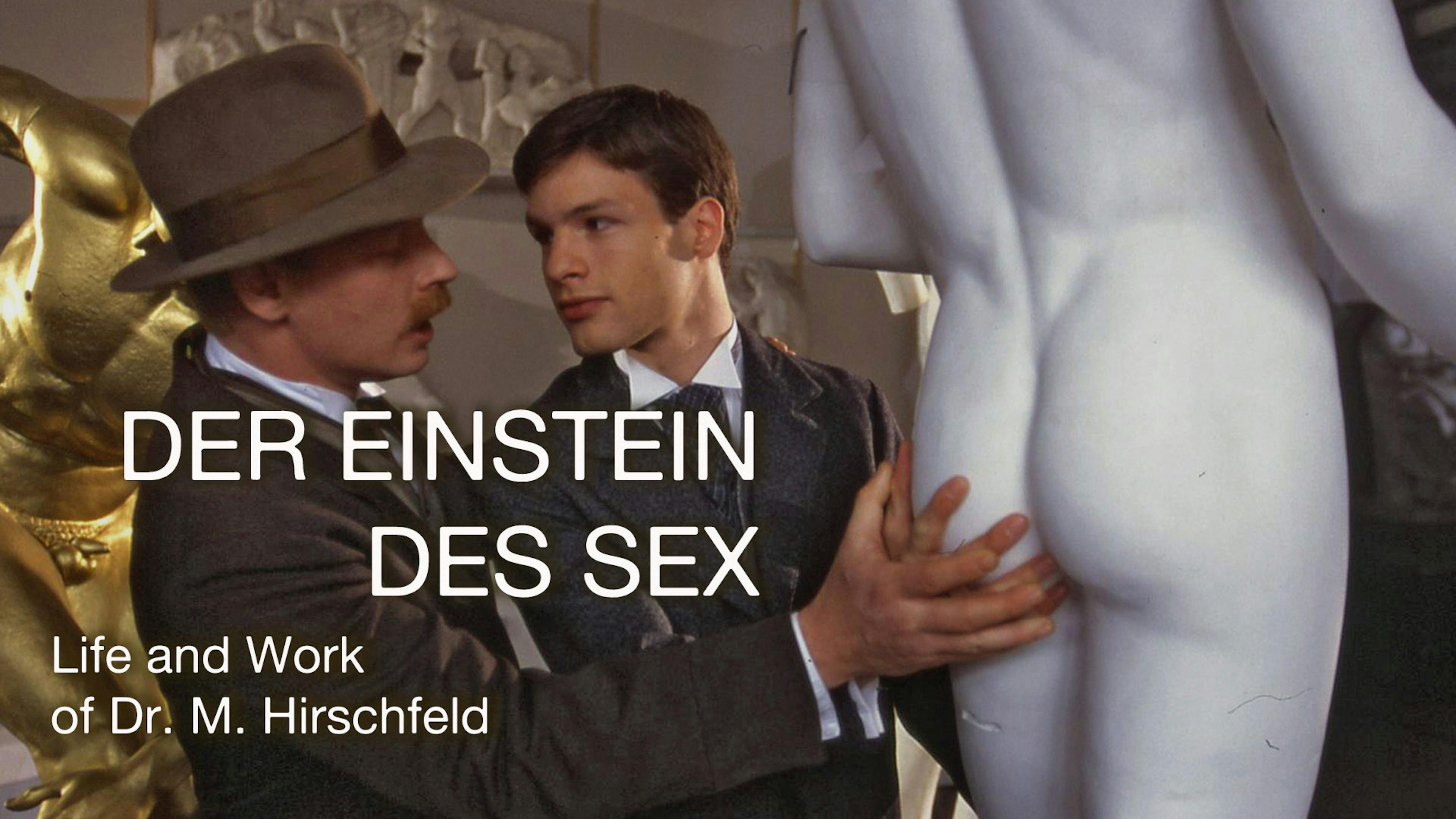der einstein des sex; Dr. Magnus Hirschfeld; The Einstein of Sex: Exploring the Life and Work of Dr. Magnus Hirschfeld