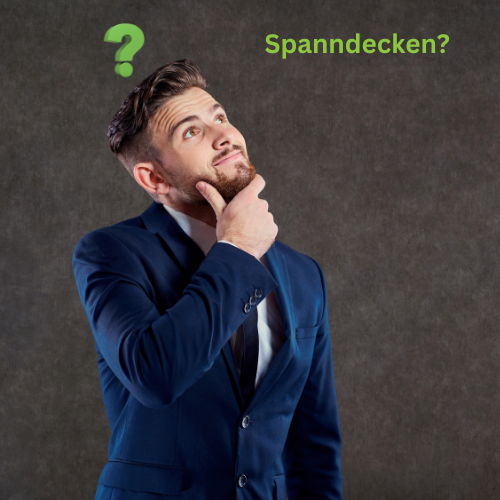 Man Nachdenklich! Spanndecken Kosten?