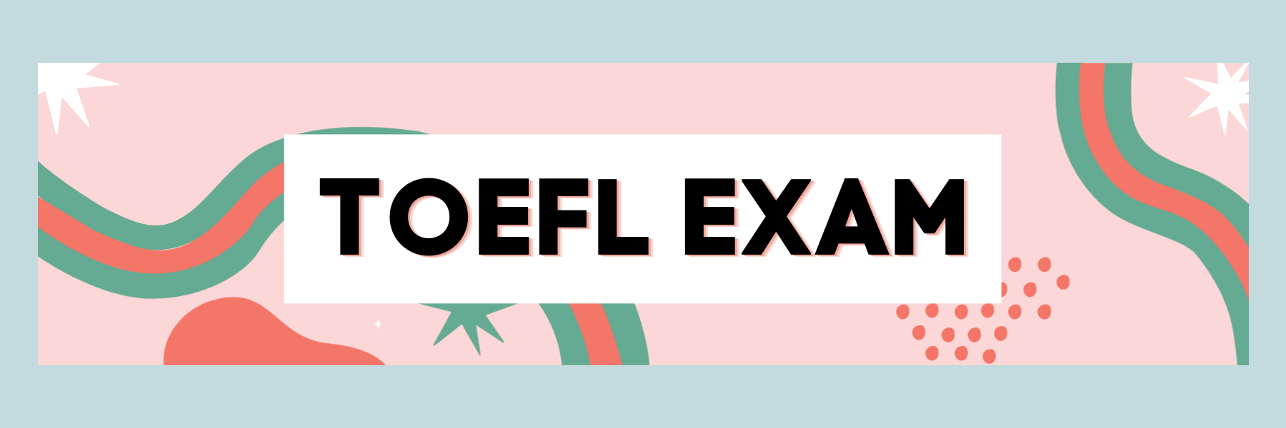 TOEFL exam: All the keys to solve it optimally