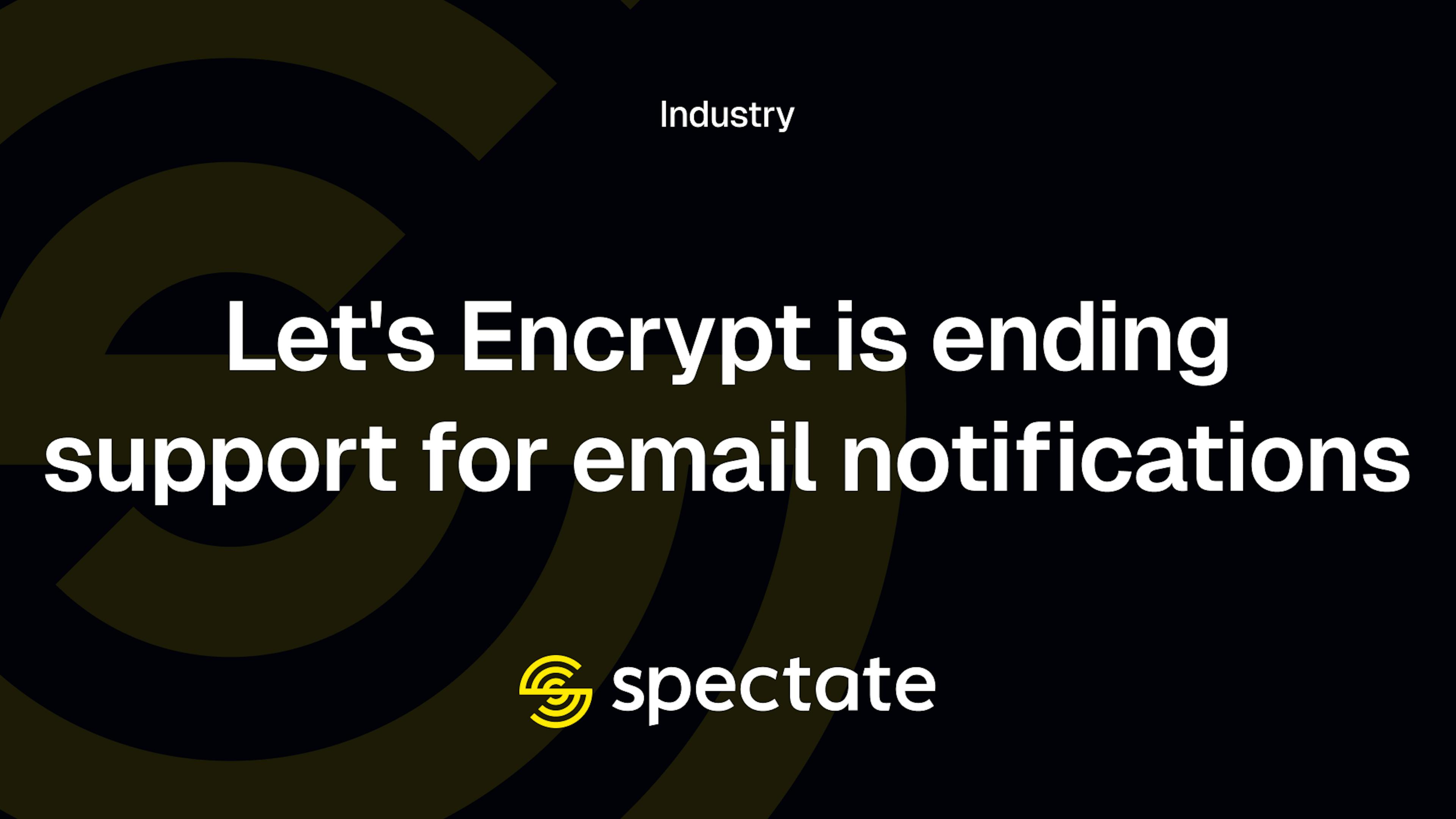 Let's Encrypt is ending support for email notifications