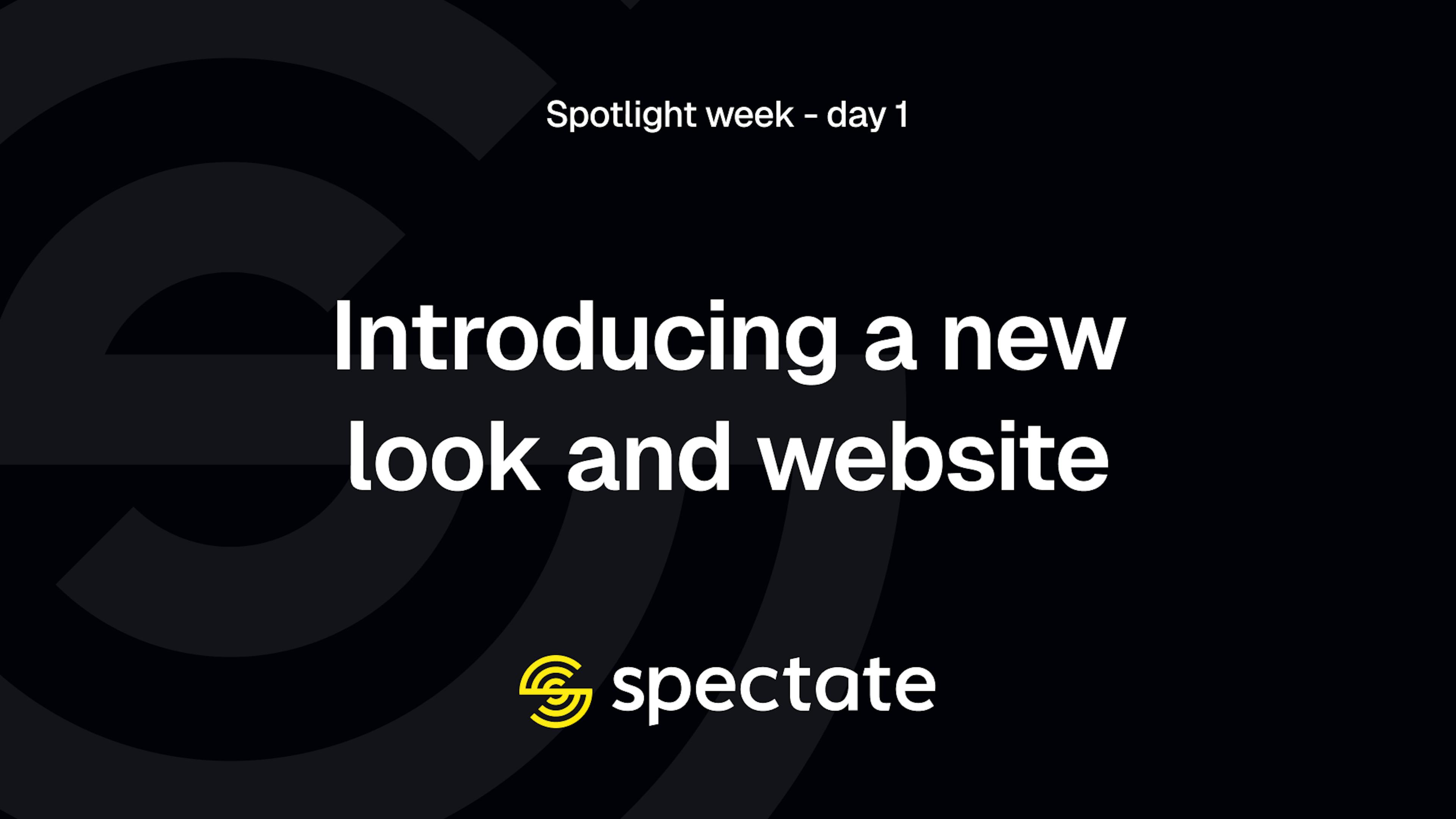Spotlight week - day 1: Introducing a new look and website