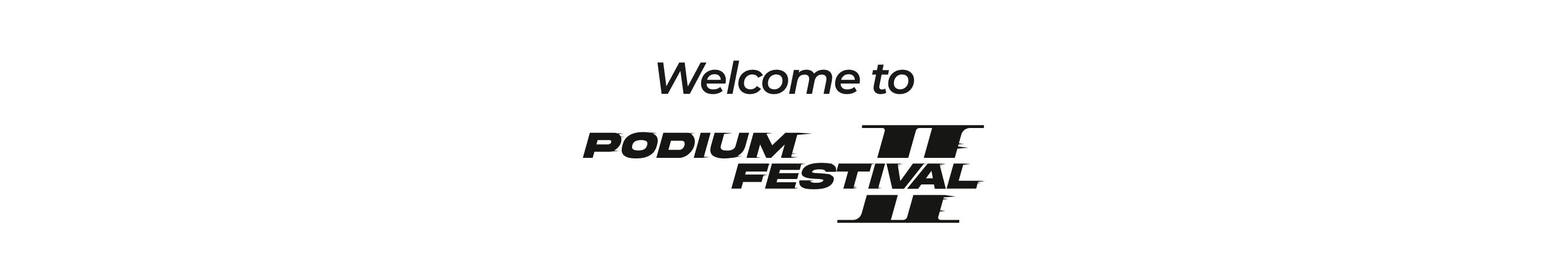 Welcome to Podium Festival 2