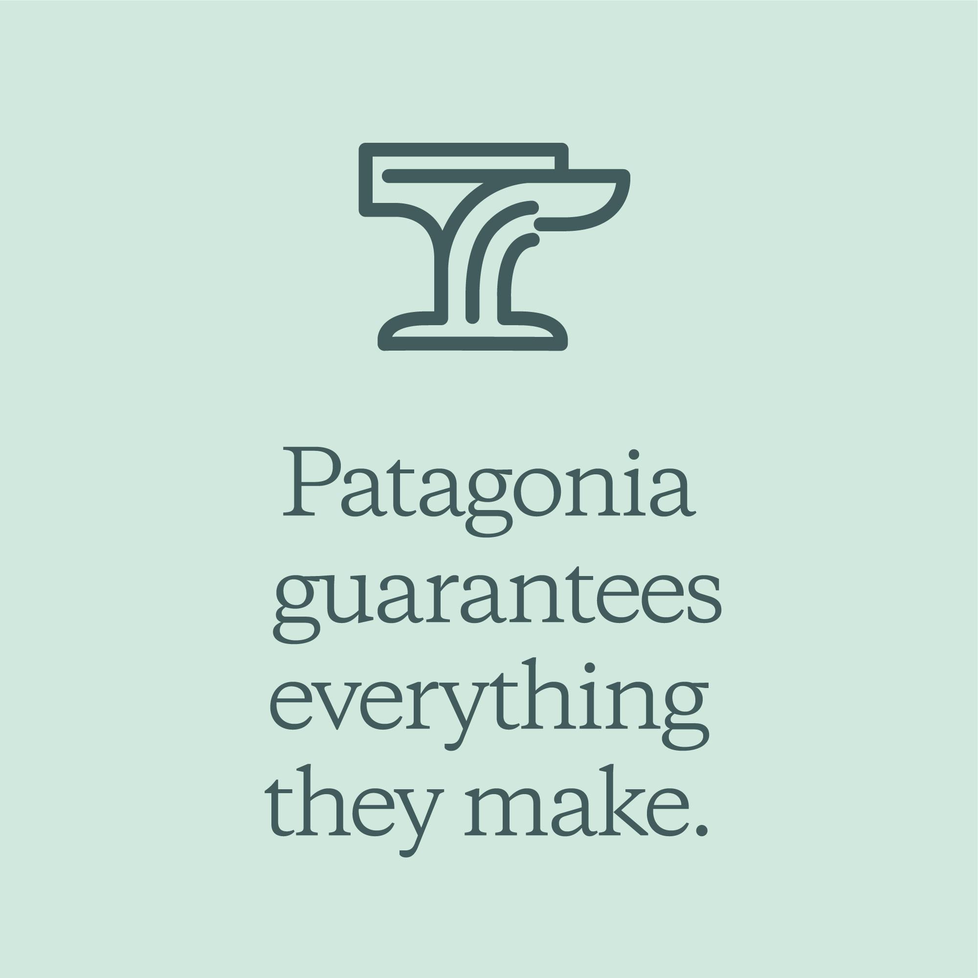 Patagonia guarantees everything they make