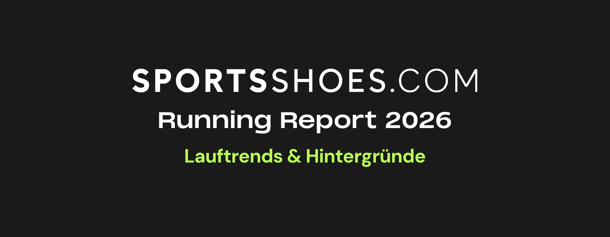 SportsShoes Running Report: Lauftrends & Hintergründe 2026