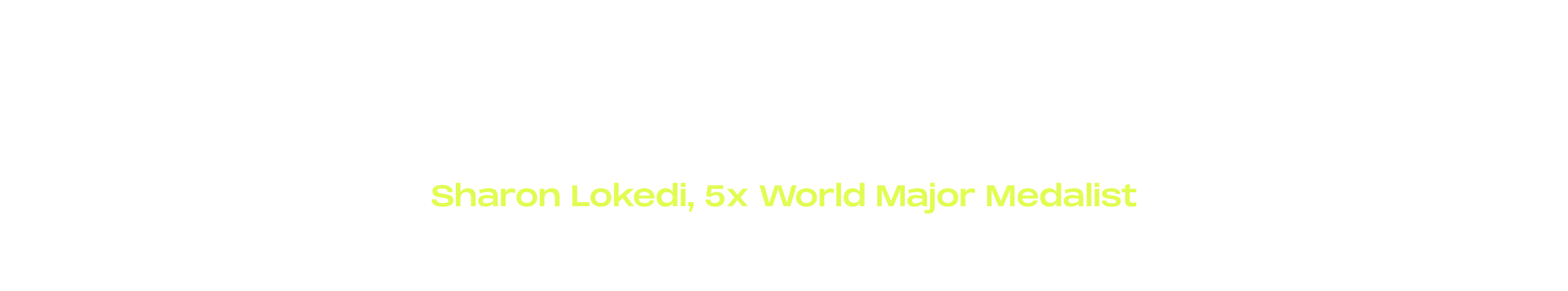 “No one invited me to win my first marathon, or to break the Boston course record by 2 minutes.”

Sharon Lokedi, 5x World Major Medalist