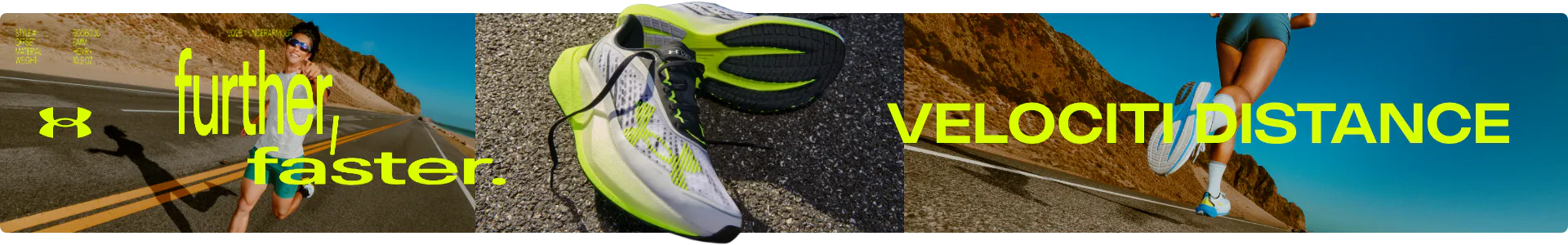 Under Armour Velociti Distance running shoe banner with "further, faster" slogan, featuring a side profile of the lime green and white long-distance trainers and runners on a coastal road.